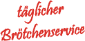täglicher Brötchenservice