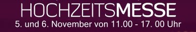 Hochzeitsmesse Samstag, 5. und Sonntag 6. November 2011