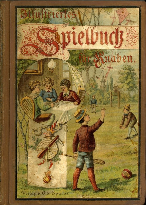 „Illustriertes Spielbuch für Knaben“, Verlag und Druck von Otto Spamer, Leipzig 1896; vorderer Einbanddeckel