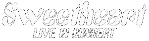 Sweetheart Live in Concert